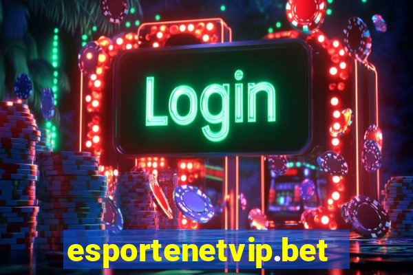 esportenetvip.bet - apostas online